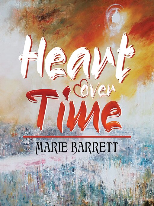 Title details for Heart Over Time by Marie Barrett - Available